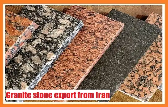 granite stone export from Iran